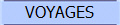 VOYAGES